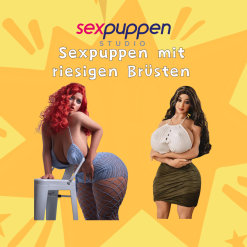 Sexpuppen mit riesigen Brüsten